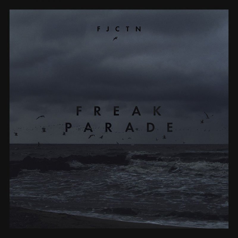 FJCTN - Freak Parade